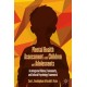 Mental Health Assessment with Children and Adolescents: An Integrated Clinical, Community, and Cultural Psychology Framework