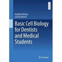 Basic Cell Biology for Dentists and Medical Students