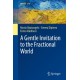 A Gentle Invitation to the Fractional World