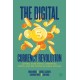 The Digital Currency Revolution: Central Bank Digital Currencies, Crypto, and the Future of Global Finance