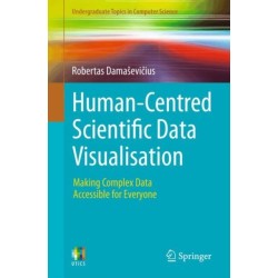 Human-Centred Scientific Data Visualisation: Making Complex Data Accessible for Everyone