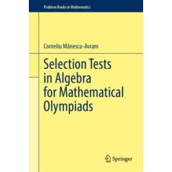Selection Tests in Algebra for Mathematical Olympiads