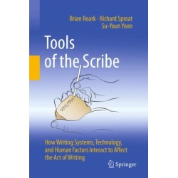 Tools of the Scribe: How Writing Systems, Technology, and Human Factors Interact to Affect the Act of Writing