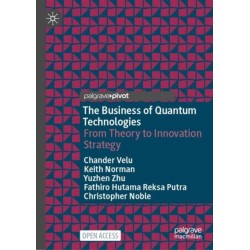 The Business of Quantum Technologies: From Theory to Innovation Strategy