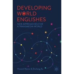 Developing World Englishes: New Approaches for a Transmedia World