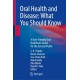 Oral Health and Disease: What You Should Know: A User-Friendly Oral Healthcare Guide for the General Public