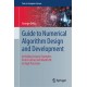 Guide to Numerical Algorithm Design and Development: Including Legacy Examples from Fortran and MathCAD in High Precision