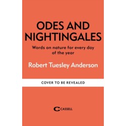 Odes and Nightingales: Words on nature for every day of the year