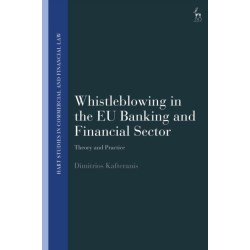 Whistleblowing in the EU Banking and Financial Sector: Theory and Practice