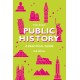 Public History: A Practical Guide