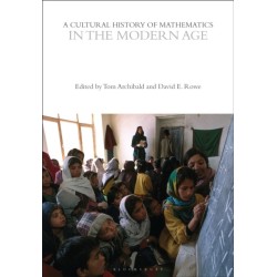 A Cultural History of Mathematics in the Modern Age