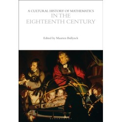 A Cultural History of Mathematics in the Eighteenth Century