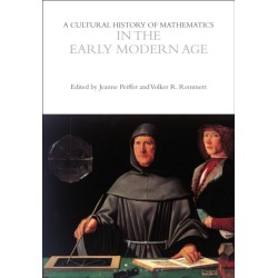 A Cultural History of Mathematics in the Early Modern Age