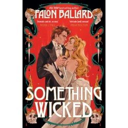 Something Wicked: A brand new gorgeously seductive romantasy that blends Macbeth and Moulin Rouge!