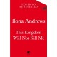 This Kingdom Will Not Kill Me