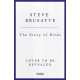 The Story of Birds: An Evolutionary History of the Dinosaurs That Live Among Us