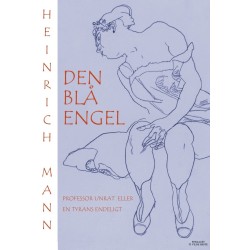 Den blå engel: Professor Unrat eller En tyrans endeligt