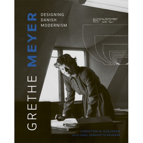 Grethe Meyer: Designing Danish Modernism