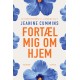 Fortæl mig om hjem