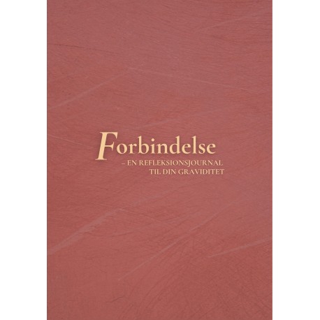 Forbindelse: – En Refleksionsjournal  til din Graviditet