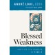 Blessed Weakness: Homilies for Sundays in Year A