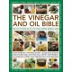 The Vinegar and Oil Bible: 1001 uses for vinegar and oil in the kitchen, bathroom, bedroom and garden