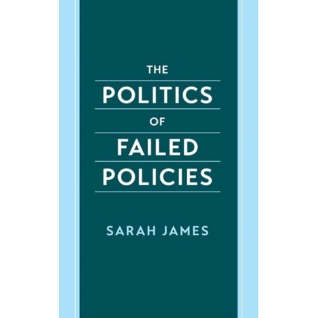 The Politics of Failed Policies