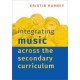 Integrating Music Across the Secondary Curriculum