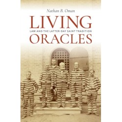 Living Oracles: Law and the Latter-day Saint Tradition