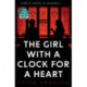 The Girl With A Clock For A Heart