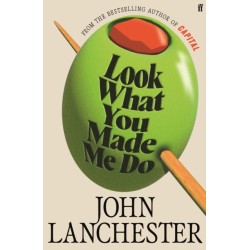 Look What You Made Me Do: From the bestselling author of Capital
