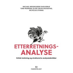 Etterretningsanalyse : kritisk tenkning og strukturerte analyseteknikker