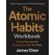 The Atomic Habits Workbook: Simple Exercises for Building the Life You Want