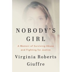 Nobody's Girl: A Memoir of Surviving Abuse and Fighting for Justice