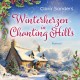 Winterherzen in Chanting Hills: Single Mum trifft auf Schreiner mit Herz in diesem wunderbar warmherzigen Weihnachtsliebesroman