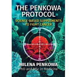 THE PENKOWA PROTOCOL: Science-based supplements to fight cancer