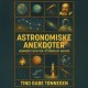 Astronomiske anekdoter: Mennesket og myter i et uendeligt univers