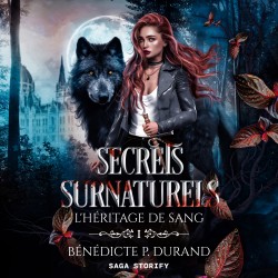 L’Héritage de sang, Tome 1 : Secrets surnaturels