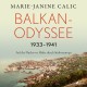 Balkan-Odyssee, 1933-1941: Auf der Flucht vor Hitler durch Südosteuropa