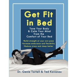 Get Fit in Bed: Tone Your Body & Calm Your Mind from the Comfort of Your Bed