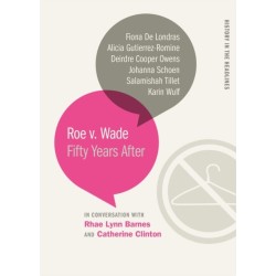 Roe v. Wade: Fifty Years After