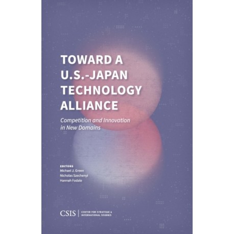 Toward a U.S.-Japan Technology Alliance: Competition and Innovation in New Domains