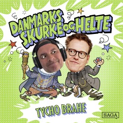 Tycho Brahe - Danmarks skurke og helte