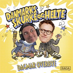 Dagmar Overbye - Danmarks skurke og helte