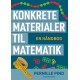 Konkrete materialer til matematik: En håndbog