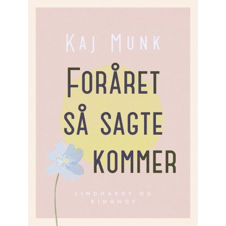 Foråret så sagte kommer