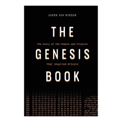 The Genesis Book: The Story of the People and Projects That Inspired Bitcoin