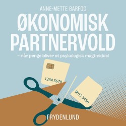 Økonomisk partnervold: – når penge bliver et psykologisk magtmiddel