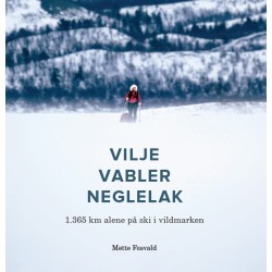 Vilje Vabler Neglelak: 1.365 km alene på ski i vildmarken