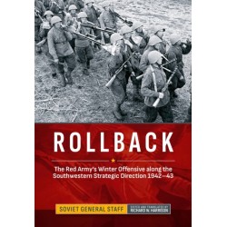 Rollback: The Red Army's Winter Offensive along the Southwestern Strategic Direction 1942-43
